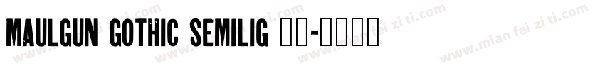 maulgun Gothic Semilig 亮体字体转换